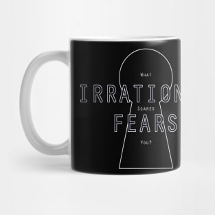 Irrational Fears Mug